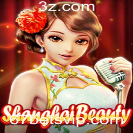 Explorando ShanghaiBeauty: O Fascinante Mundo do Jogo com a Palavra-Chave 67 Bet