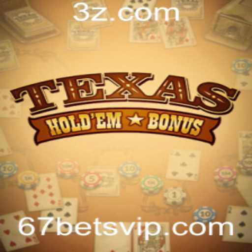 Explorando o Texas Hold'em Bonus e a Estratégia '67 Bet'